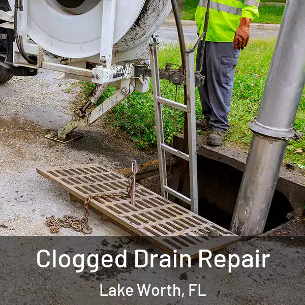  Clogged Drain Repair Lake Worth, FL