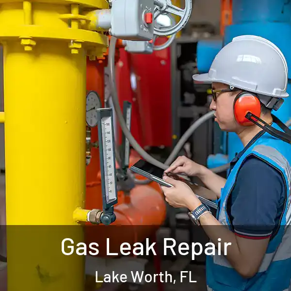  Gas Leak Repair Lake Worth, FL