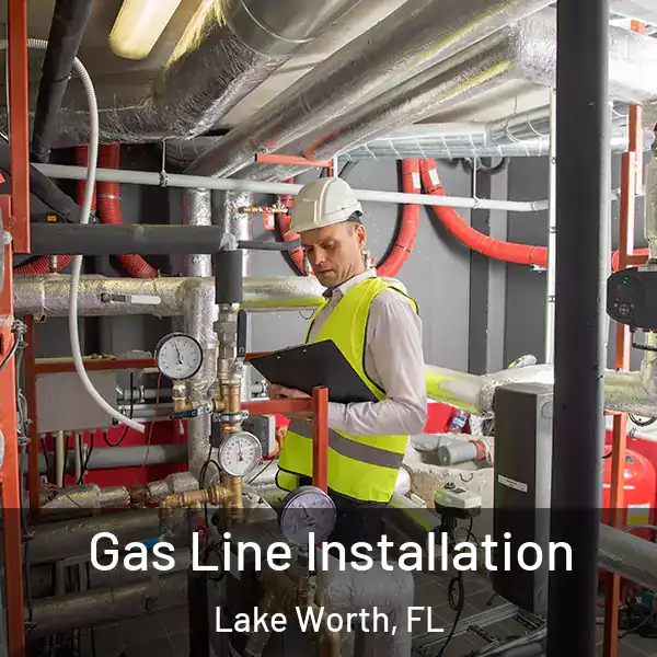  Gas Line Installation Lake Worth, FL