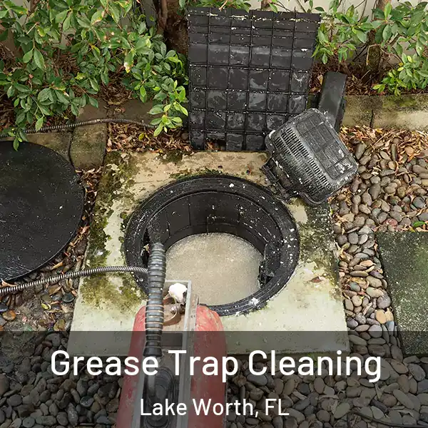  Grease Trap Cleaning Lake Worth, FL