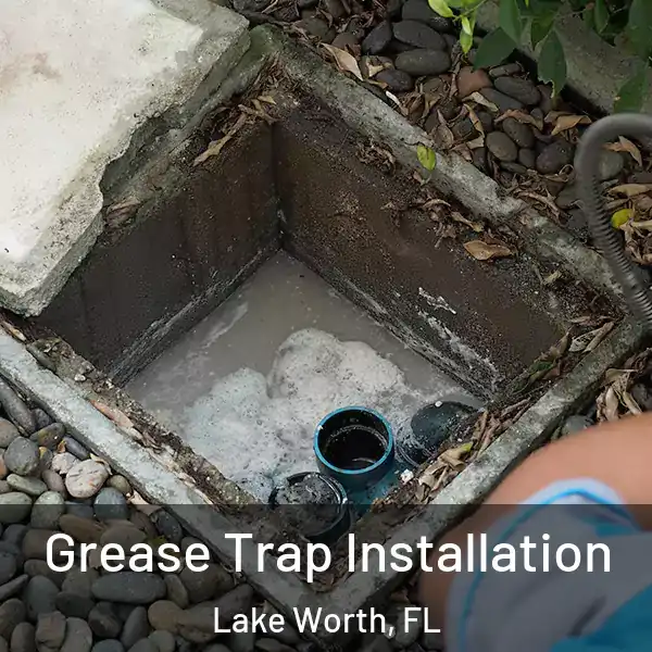 Grease Trap Installation Lake Worth, FL