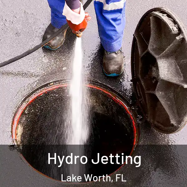  Hydro Jetting Lake Worth, FL