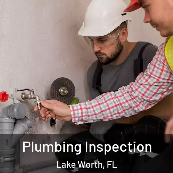  Plumbing Inspection Lake Worth, FL