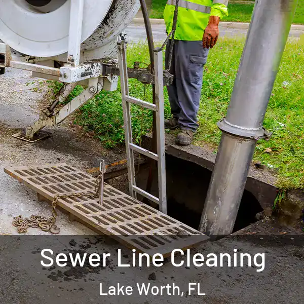  Sewer Line Cleaning Lake Worth, FL