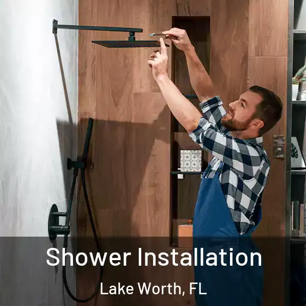  Shower Installation Lake Worth, FL