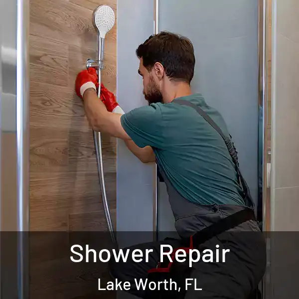  Shower Repair Lake Worth, FL