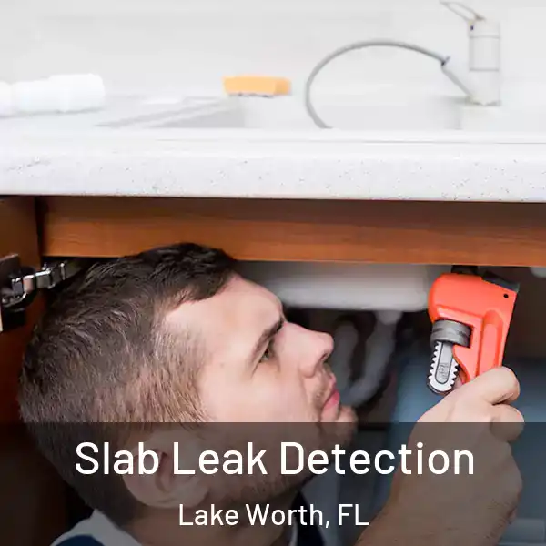  Slab Leak Detection Lake Worth, FL
