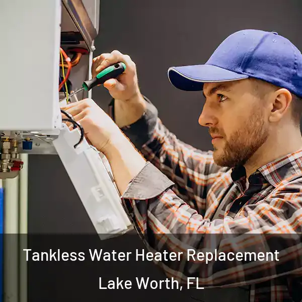 Tankless Water Heater Replacement Lake Worth, FL