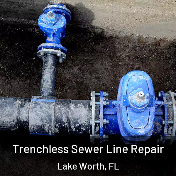  Trenchless Sewer Line Repair Lake Worth, FL