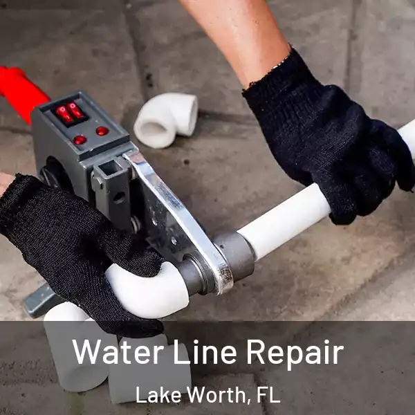  Water Line Repair Lake Worth, FL