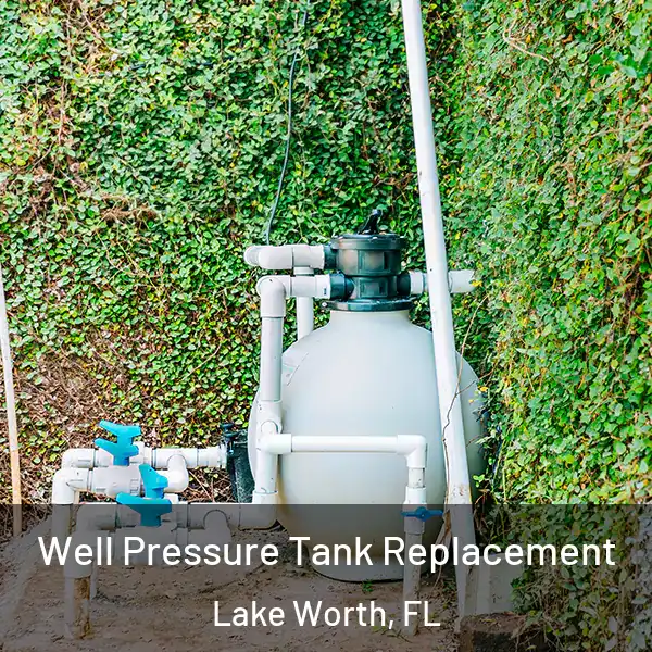  Well Pressure Tank Replacement Lake Worth, FL